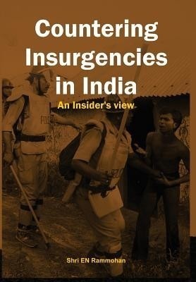 Counter Insurgencies in India(English, Hardcover, Rammohan Shri E.)