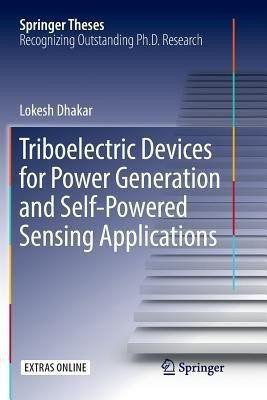 Triboelectric Devices for Power Generation and Self-Powered Sensing Applications(English, Paperback, Dhakar Lokesh)