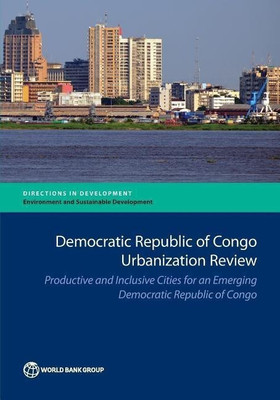 Democratic Republic of Congo Urbanization Review(English, Paperback, The World Bank)