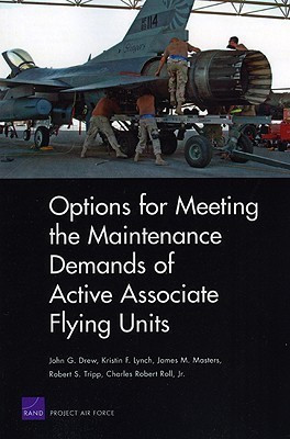 Options for Meeting the Maintenance Demands of Active Associate Flying Units(English, Paperback, Drew John G.)