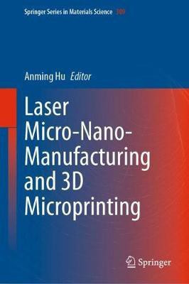 Laser Micro-Nano-Manufacturing and 3D Microprinting(English, Hardcover, unknown)