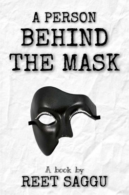 A Person behind the Mask(English, Paperback, Reet Saggu)