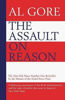 The Assault on Reason(English, Paperback, Gore Al)
