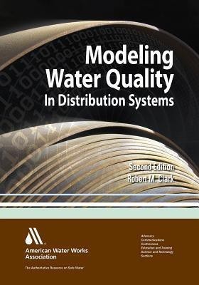 Modeling Water Quality in Distribution Systems(English, Hardcover, Clark Robert M.)