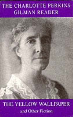 The Charlotte Perkins Gilman Reader(English, Paperback, Gilman Charlotte Perkins)