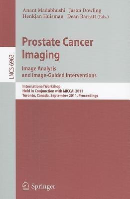 Prostate Cancer Imaging. Image Analysis and Image-Guided Interventions(English, Paperback, unknown)