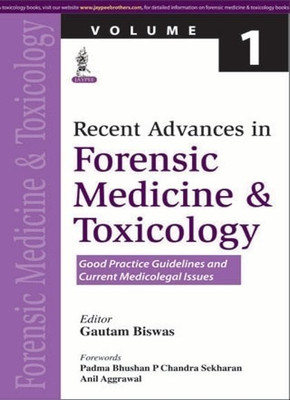 Recent Advances in Forensic Medicine and Toxicology Volume 1(English, Paperback, Biswas Gautam)