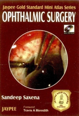 Jaypee Gold Standard Mini Atlas Series: Ophthalmic Surgery(English, Mixed media product, Saxena Sandeep)
