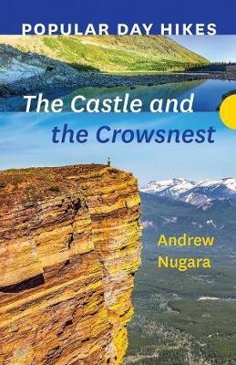 Popular Day Hikes: The Castle and Crowsnest(English, Paperback, Nugara Andrew)