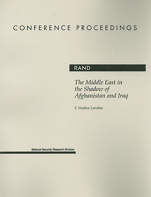 The Middle East in the Shadow of Afghanistan and Iraq(English, Paperback, Larrabee F. Stephen)