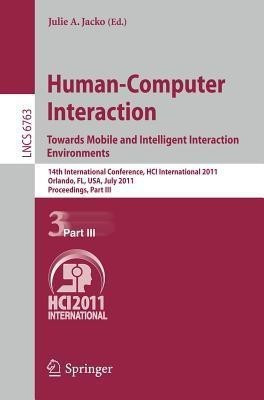 Human-Computer Interaction: Towards Mobile and Intelligent Interaction Environments(English, Paperback, unknown)