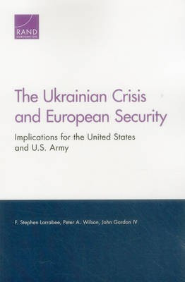 The Ukrainian Crisis and European Security(English, Paperback, Larrabee F. Stephen)