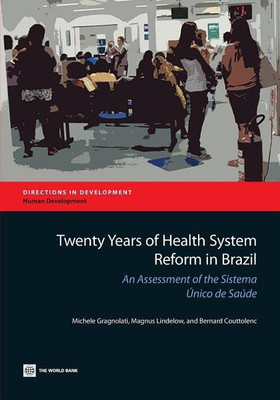 Twenty Years of Health System Reform in Brazil(English, Paperback, Gragnolati Michele)