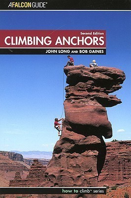 Climbing Anchors(English, Paperback, John Long)