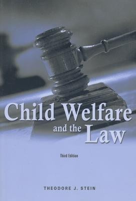 Child Welfare and the Law(English, Paperback, Stein Theodore J.)