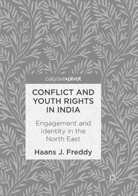 Conflict and Youth Rights in India(English, Paperback, Freddy Haans J.)