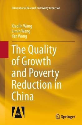 The Quality of Growth and Poverty Reduction in China(English, Paperback, Wang Xiaolin)