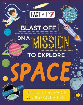 Factivity Blast Off on a Mission to Explore Space  - Discover the Facts! Do the Activities!(English, Paperback, Jackson Tom)