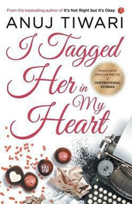 I Tagged Her In My Heart(English, Paperback, Tiwari Anuj)
