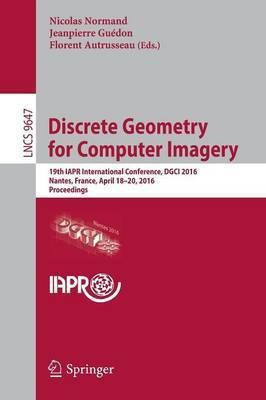 Discrete Geometry for Computer Imagery(English, Paperback, unknown)