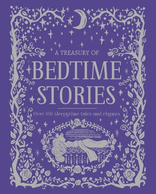 A Treasury of Bedtime Stories  - Over 100 Sleepytime Tales and Rhymes(English, Hardcover, Parragon Books Ltd)