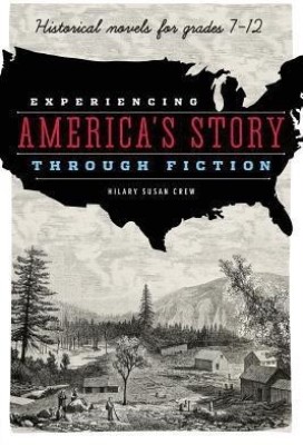 Experiencing America's Story through Fiction(English, Paperback, Crew Hilary Susan)