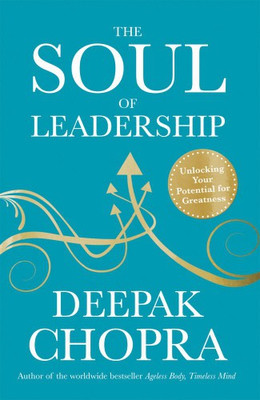 The Soul of Leadership(English, Hardcover, Chopra Deepak Dr)