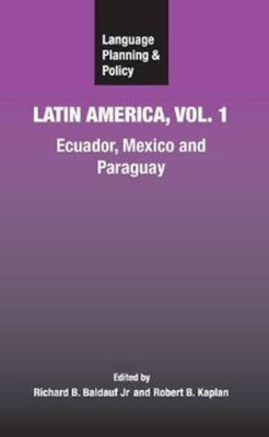 Language Planning and Policy in Latin America, Vol. 1(English, Hardcover, unknown)