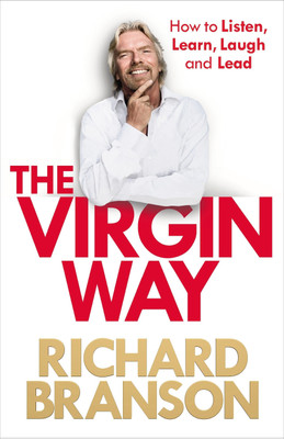 The Virgin Way  - How to Listen, Learn, Laugh and Lead(English, Paperback, Branson Richard)