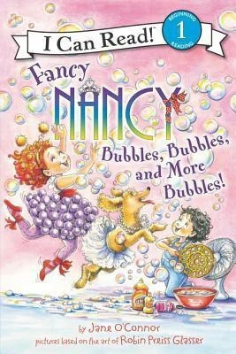 Fancy Nancy: Bubbles, Bubbles, and More Bubbles!(English, Paperback, O'Connor Jane)