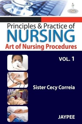 Principles and Practice of Nursing(English, Paperback, Correia Cecy)