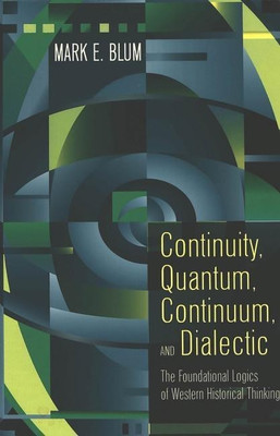 Continuity, Quantum, Continuum, and Dialectic(English, Hardcover, Blum Mark E.)