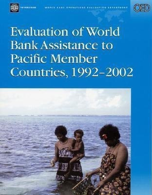 Evaluation of World Bank Assistance to Pacific Member Countries, 1992-2002(English, Paperback, Silva Asita Ruan De)