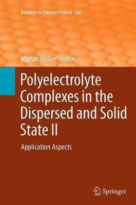 Polyelectrolyte Complexes in the Dispersed and Solid State II(English, Paperback, unknown)