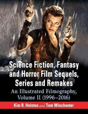 Science Fiction, Fantasy and Horror Film Sequels, Series and Remakes(English, Paperback, Holston Kim R.)