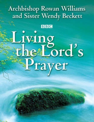Living the Lord's Prayer(English, Hardcover, Beckett Wendy)