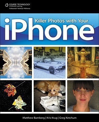 Killer Photos with Your iPhone(English, Paperback, Bamberg Matthew)