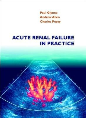 Acute Renal Failure In Practice(English, Paperback, Allen Andrew R)