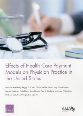Effects of Health Care Payment Models on Physician Practice in the United States(English, Paperback, Friedberg Mark W.)