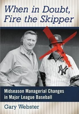 When in Doubt, Fire the Skipper(English, Paperback, Webster Gary)