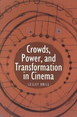 Crowds, Power, and Transformation in Cinema(English, Paperback, Brill Lesley)