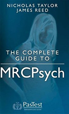 The Complete Guide to MRCPsych(English, Paperback, Taylor N.)