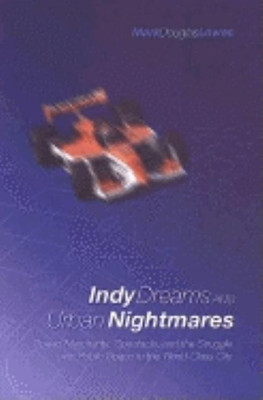 Indy Dreams and Urban Nightmares(English, Paperback, Lowes Mark Douglas)