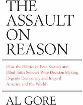 The Assault on Reason(English, Hardcover, Gore Al)