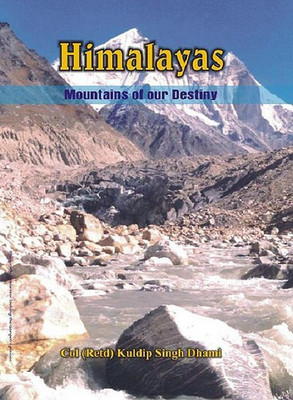 Himalaya - Mountains of Our Destiny(English, Hardcover, Dhami Kuldip Singh)