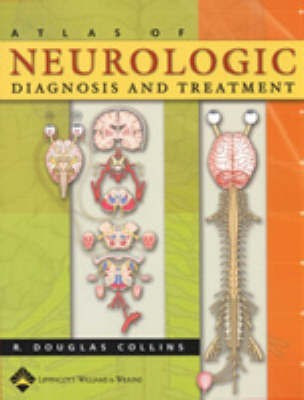 Atlas of Neurologic Diagnosis and Treatment(English, Paperback, Collins R.D.)