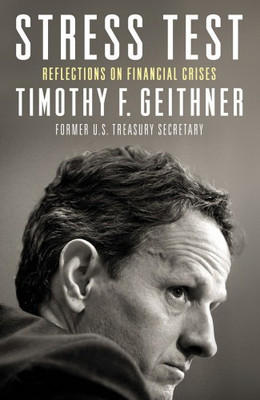 Stress Test  - Reflections on Financial Crises(English, Paperback, Geithner Timothy)