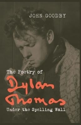 The Poetry of Dylan Thomas(English, Hardcover, Goodby John)