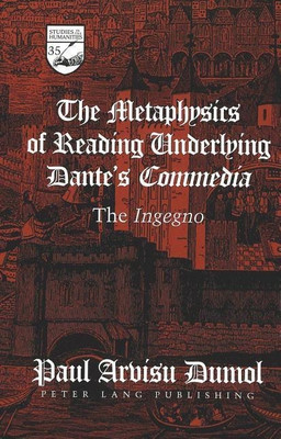 The Metaphysics of Reading Underlying Dante's Commedia(English, Hardcover, Dumol Paul Arvisu)
