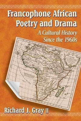 Francophone African Poetry and Drama(English, Paperback, Gray Richard J.)